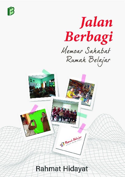 Jalan Berbagi Memoar Sahabat Rumah Belajar